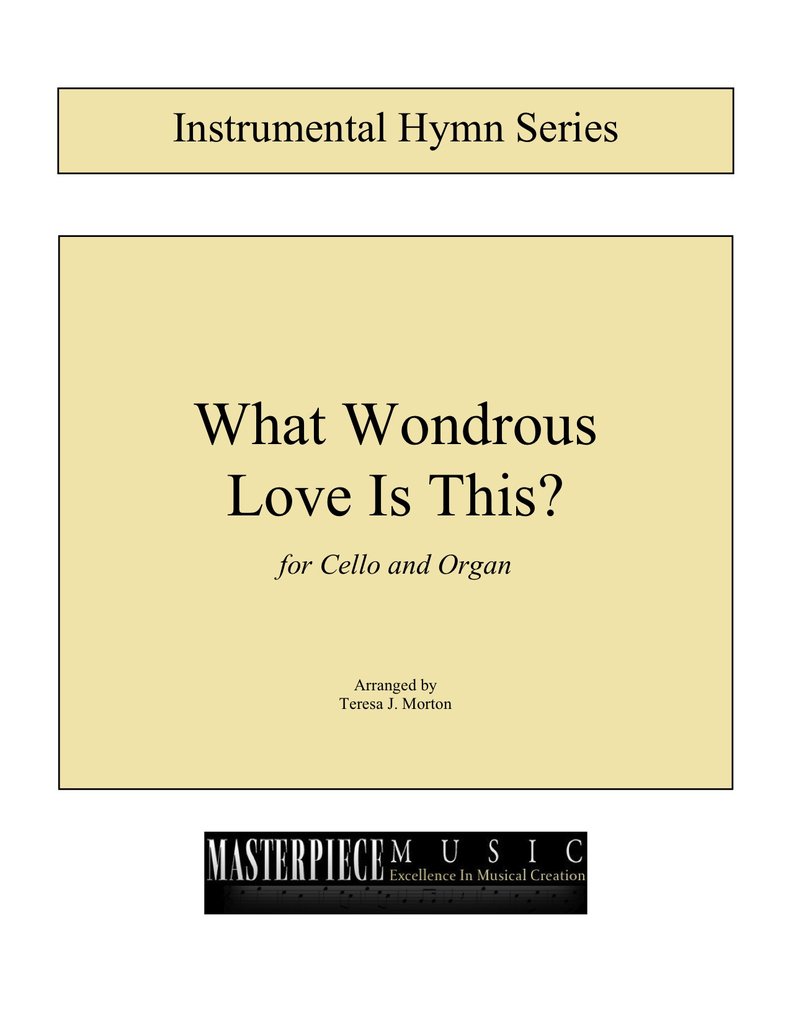 What Wondrous Love Is This for Cello and Organ